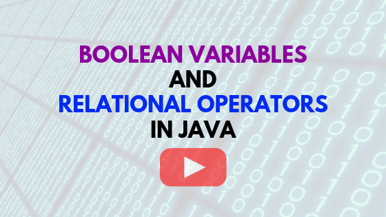 Boolean variables and relational operators in Java